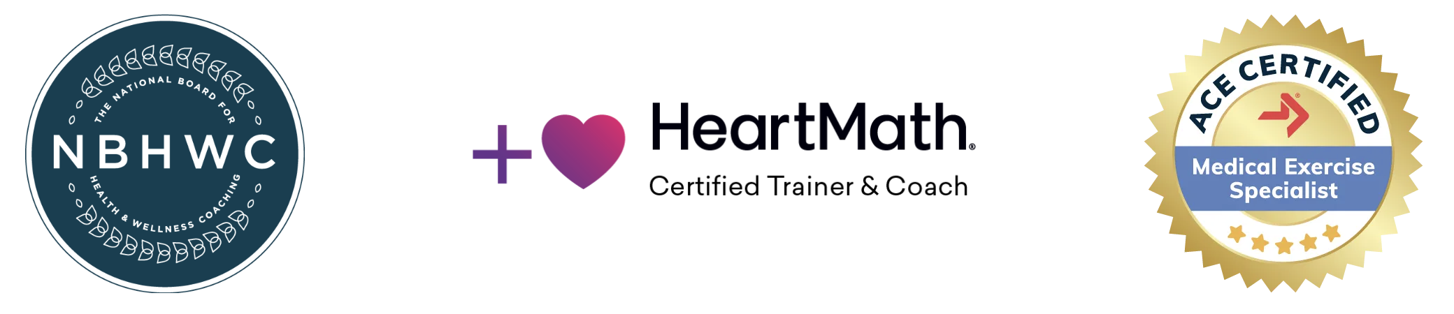 NBHWC Logo The National Board for Health & Wellness Coaching, HeartMath Certified Trainer and Coach logo, and ACE Certified Medical Exercise Specialist Logo